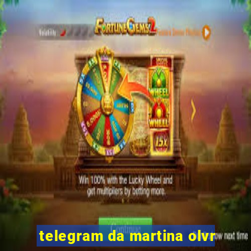 telegram da martina olvr